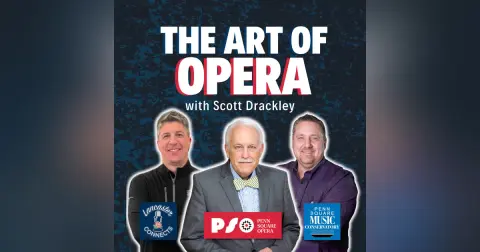 The Art of Opera Featuring Scott Drackley: Episode 141