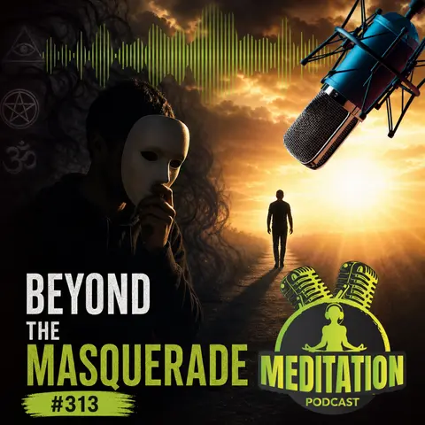 #313 Beyond the Masquerade - Tom Snow on Navigating Spiritual Deception and Finding True Peace