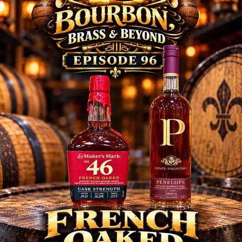 French Oak Bourbon Face-Off: Penelope Omega vs Maker's Mark 46 French Oaked Cask Strength; Ep. 96