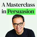 The Science-Based Tactics of Persuasion with Daniel Pink