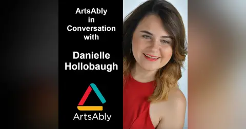 Episode 16: ArtsAbly in Conversation with Danielle Hollobaugh