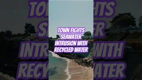 California Town Fights Back Against Seawater Invasion!