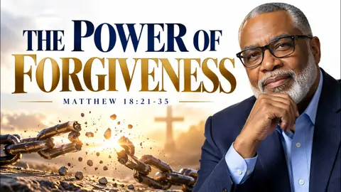 The Power of Forgiveness | Matthew 18 Sermon