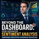 Sentiment Analysis for Executive Leadership Reporting