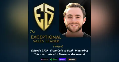From Cold to Bold – Mastering Sales Warmth with Maximus Greenwald