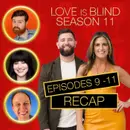 Love Is Blind Season 11 Episodes 9 - 11 Recap | Rob Is A Monster