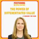 Harnessing the Power of Differentiated Value: How To Win Over Customers and Outperform Competitors