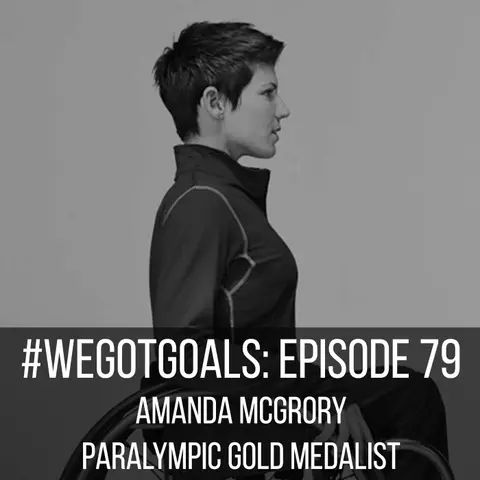 #WeGotGoals Holiday Remix: Learning from Amanda McGrory’s Mindset Shifts All Over Again