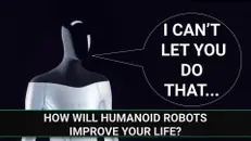 E217 - How will Humanoid Robots Improve your Life?