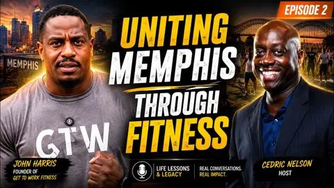 More Than a Personal Trainer: John Harris's Mission to Unite Memphis Through Fitness | Episode 2