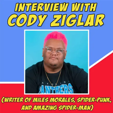 Our Amazing Friends: Cody Ziglar (writer of Miles Morales: Spider-Man)