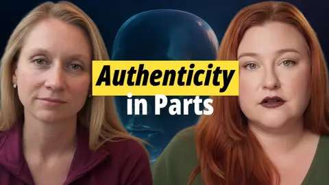 Authenticity, Internal Family Systems and Meeting Yourself In Parts