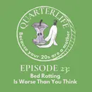 Flusterclux Quarterlife: Bed Rotting is Worse Than You Think