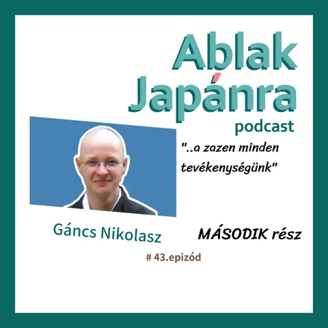A zen, ami bennünk van: a megvilágosodás hétköznapi arca – hogyan válik a takarítás is meditációvá? #43– Második rész