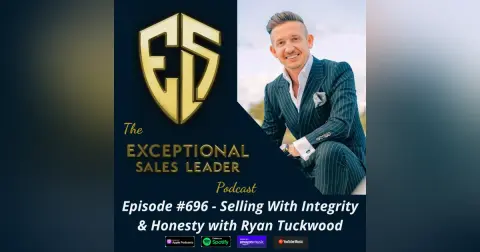 Selling With Integrity & Honesty with Ryan Tuckwood