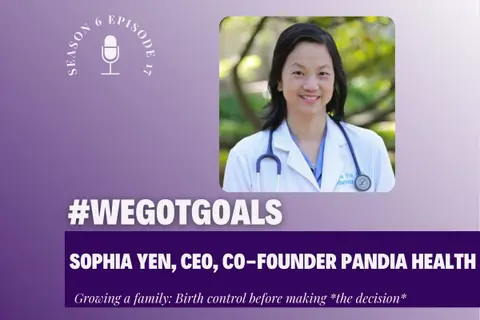 Conception: To grow a Family or Not - Dr. Sophia Yen of Pandia Health on Birth control & Roe v. Wade
