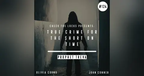 True Crime for the Short on Time: Prophet Treva