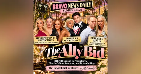 The Ally Bid: RHOBH Season 16 Predictions, Phaedra's New Romance, and Britani's Rings