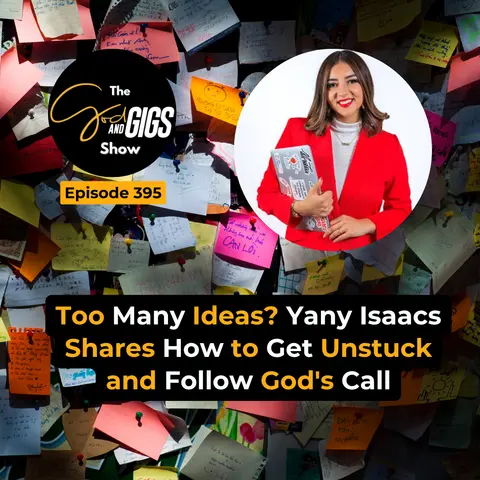 Too Many Ideas? Yany Isaacs Shares How to Get Unstuck and Follow God's Call