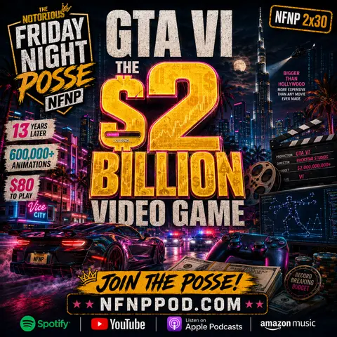 GTA VI: The $2 Billion Video Game | NFNP 2x30