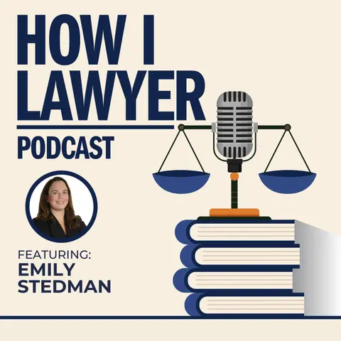 #130: Emily Stedman – Big Law Litigator and Lawyer Well-Being Advocate