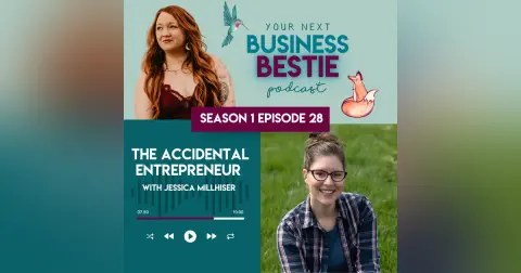 The Accidental Entrepreneur with Jessica Millhiser