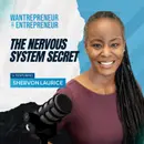 1597: Beyond Mindset: The Nervous System Secret to Entrepreneurial Growth w/ Shervon Laurice