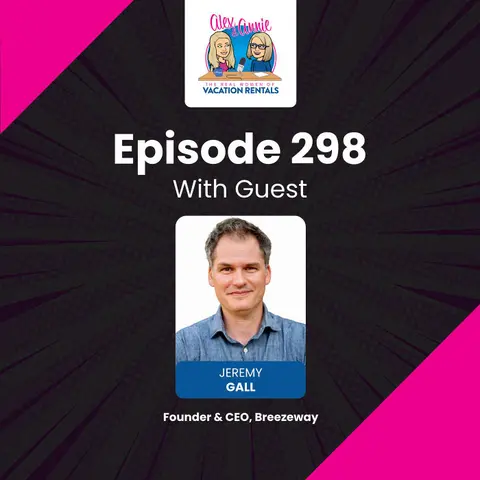 Why the Future of Vacation Rentals Starts with Better Operations with Jeremy Gall of Breezeway