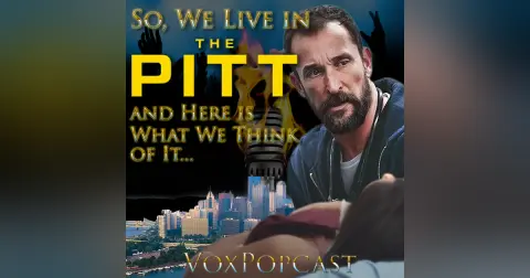 e406. So, We Live in the Pitt and Here is What We Think of It…