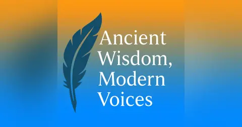 Ancient Wisdom Modern Voices