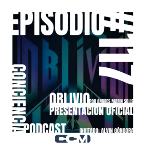 #117 | Oblivio, Una Novela de Andres Marin Solis con Alvin Góngora | Presentación Oficial.