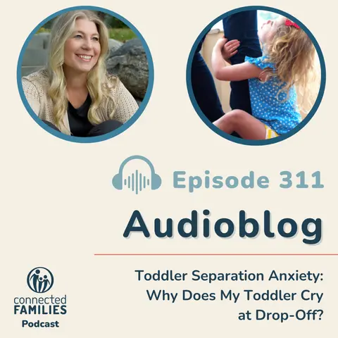 Toddler Separation Anxiety: Why Does My Toddler Cry at Drop-Off?
