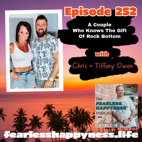 A Couple Who Knows The Gift Of Rock Bottom with Chris + Tiffany Owen | 252