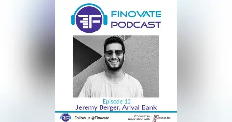 Episode 12: Jeremy Berger, Arival Bank