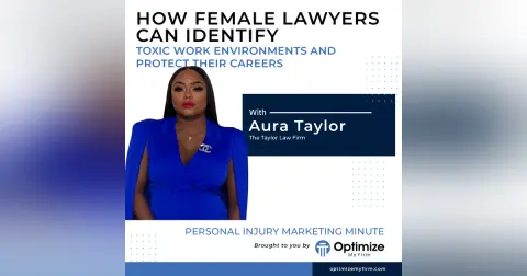 How Female Lawyers Can Identify Toxic Work Environments And Protect Their Careers – PIMM 158