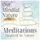 Our Mindful Nature: Meditation Inspired by Nature to Soothe the Overwhelmed Mind