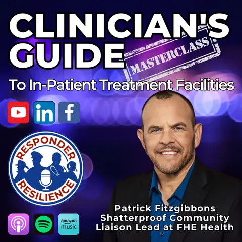 Clinician’s Guide to In-Patient Treatment Facilities | S5 E6