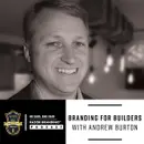 Branding for Builders w/ Andrew Burton