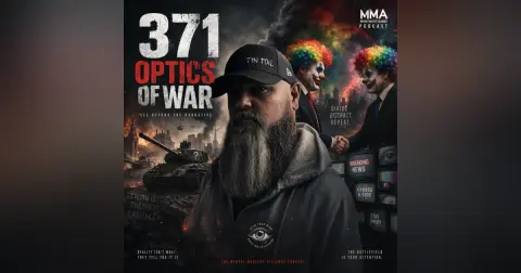 #371: The optics of war and how it affects your mind.