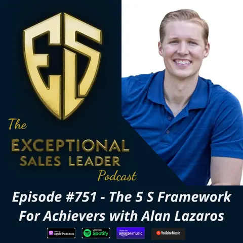The 5 S Framework For Achievers with Alan Lazaros