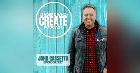 237 Leading from a Healthy Soul with John Cassetto | Accessibility, Rest, & 5 Alarm Chili