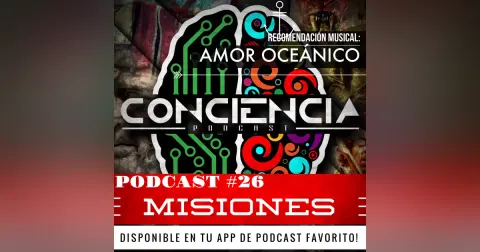 #26 | Misiones: Afectan mas de lo que ayudan al cristianismo? con Evert Mora y Alvaro Arce | ConCiencia Podcast