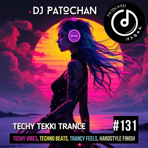 Techy Tekki Trance and Techno Episode 131