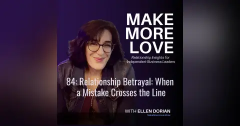 84: Relationship Betrayal: When a Mistake Crosses the Line
