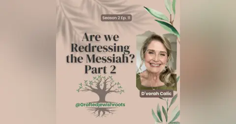 Are We Redressing the Messiah? Part 2