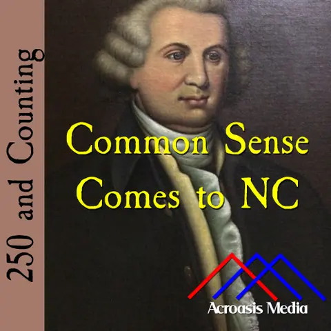 Common Sense Comes to NC–February 10, 1776