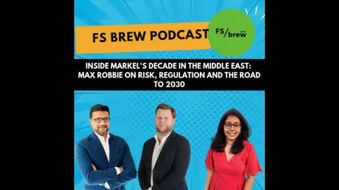 Inside Markel's Decade in the Middle East — Max Robbie on Risk, Regulation and the Road to 2030