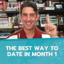 The BEST Way to Date in Month 1