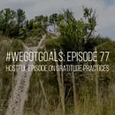 This #WeGotGoals HostFUL Episode is Full of Gratitude Practices