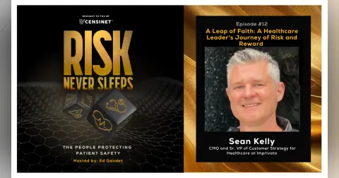 Episode #12. A Leap of Faith: A Healthcare Leader's Journey of Risk and Reward with Sean Kelly, CMO and Sr. VP of Customer Strategy for Healthcare at Imprivata